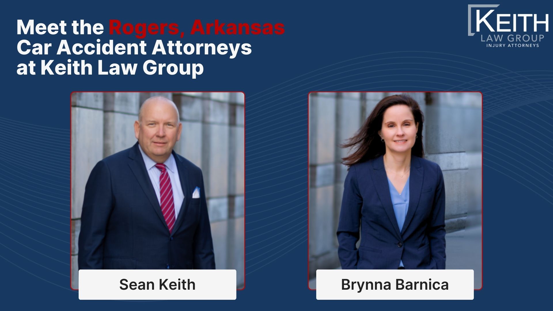 Meet the Rogers, Arkansas Car Accident Attorneys at Keith Law Group