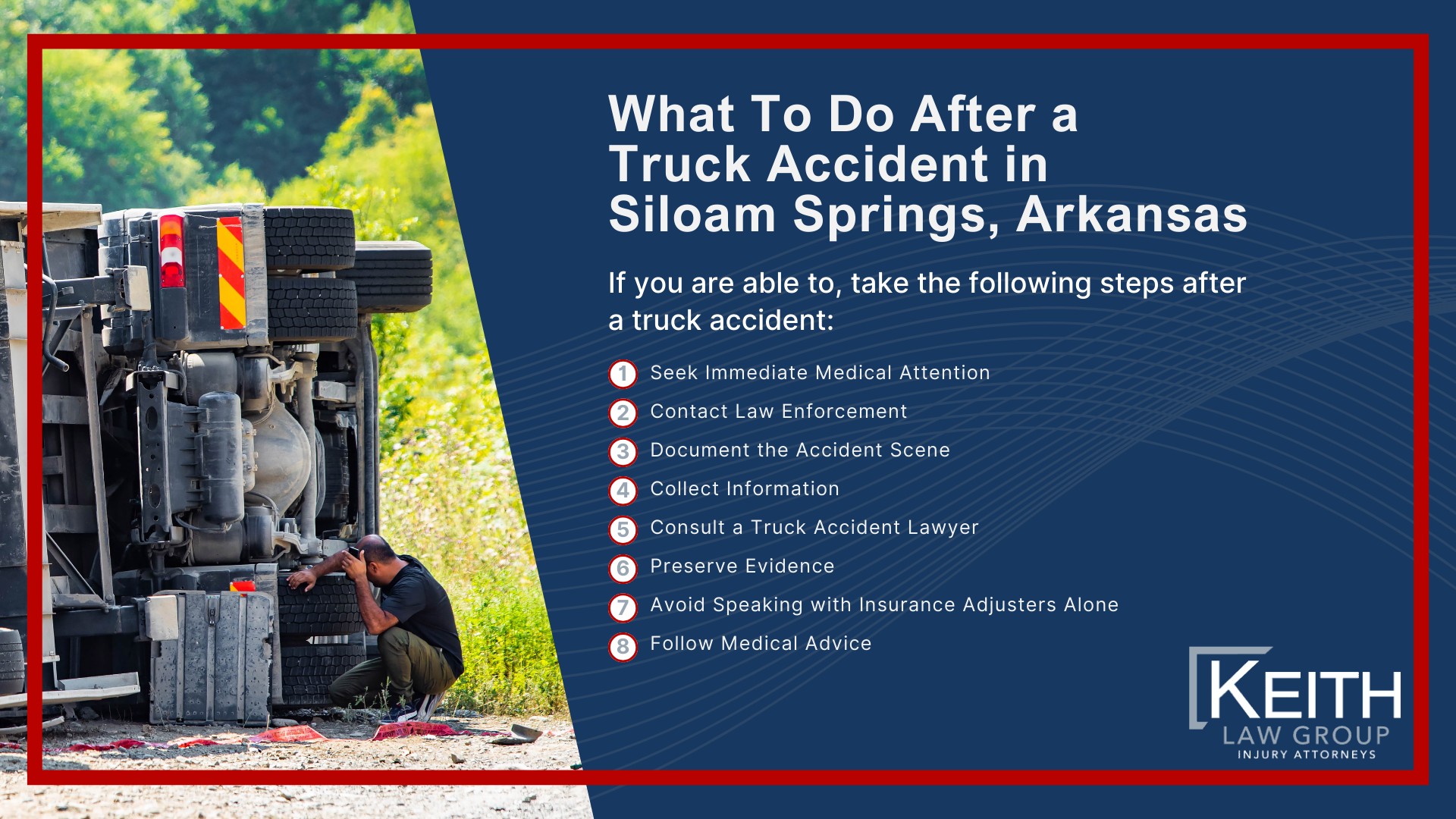 Our Experienced Siloam Springs Truck Accident Lawyers are Prepared to Help You; Meet the Siloam Springs , Arkansas Truck Accident Lawyers from Keith Law Group; Sean Keith; Brynna Barnica; What To Do After a Truck Accident in Rogers, Arkansas