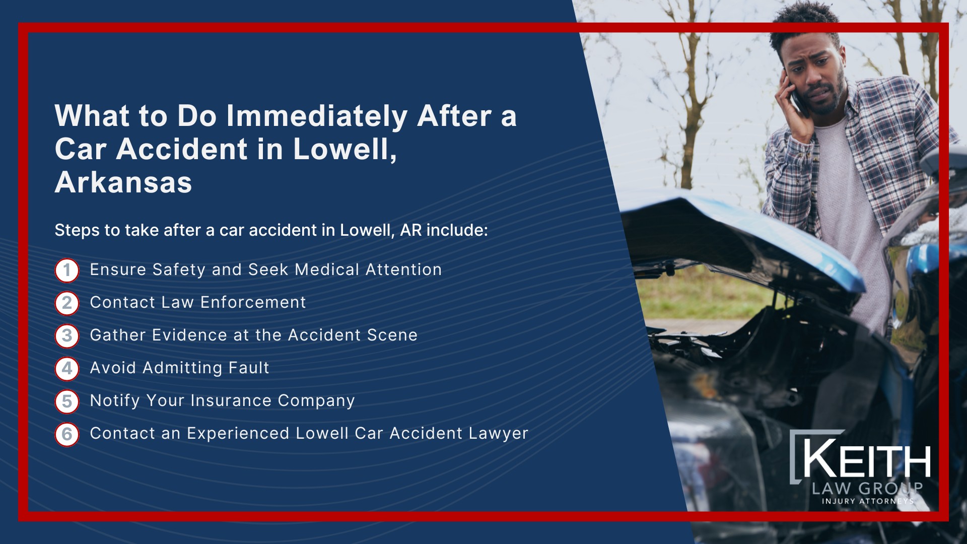 Our Lowell Car Accident Lawyers are Prepared to Help You; How Can Our Lowell Car Accident Attorneys Help You; Meet the Lowell, Arkansas Car Accident Attorneys at Keith Law Group; Sean Keith; Brynna Barnica; What to Do Immediately After a Car Accident in Lowell, Arkansas