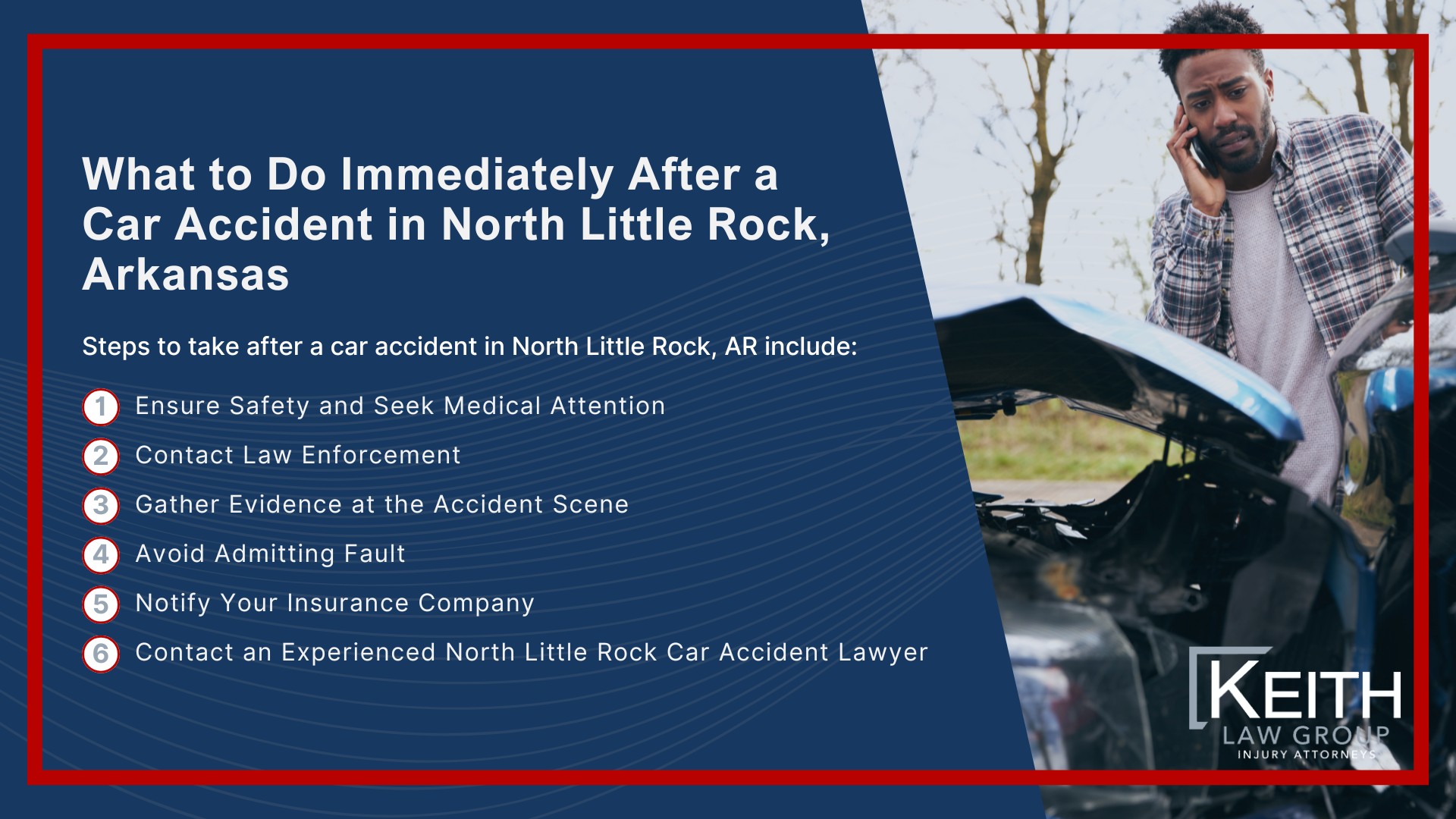 Our North Little Rock Car Accident Lawyers are Prepared to Help You; How Can Our North Little Rock Car Accident Attorneys Help You; Meet the North Little Rock, Arkansas Car Accident Attorneys at Keith Law Group; Sean Keith; Brynna Barnica; What to Do Immediately After a Car Accident in North Little Rock, Arkansas
