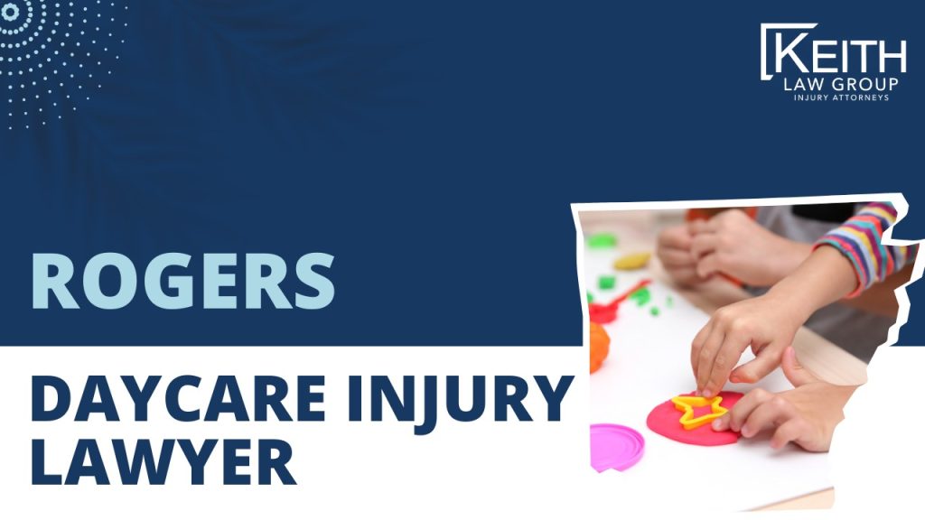 Rogers Daycare Injury Lawyer