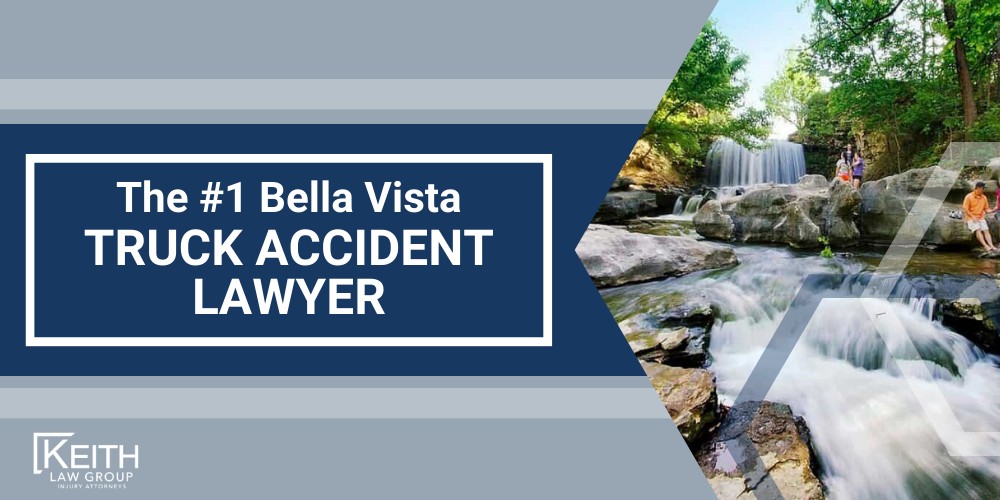 The 1 Bella Vista Truck Accident Lawyer