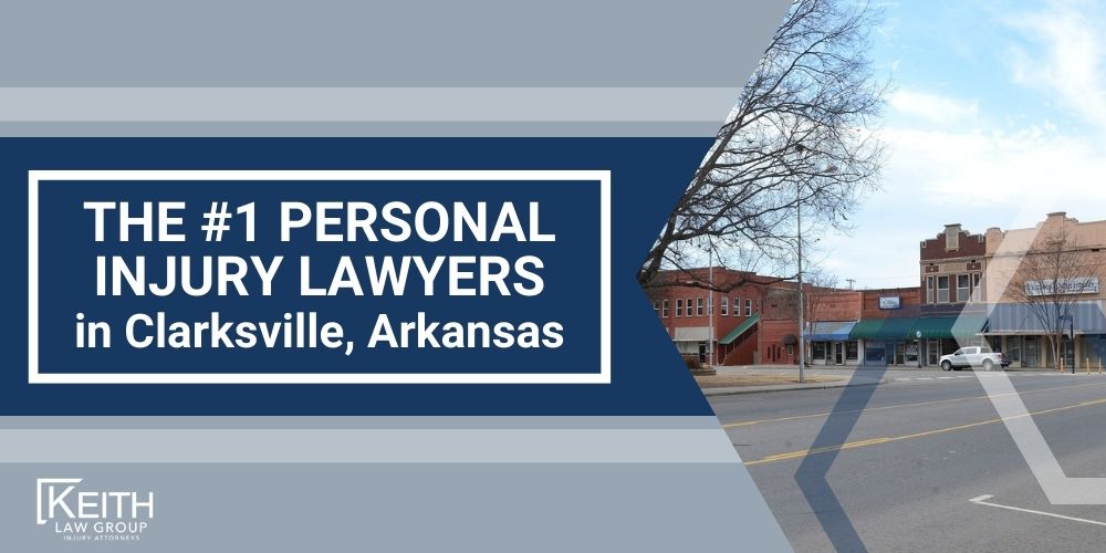 The 1 Personal Injury Lawyers in Clarksville Arkansas