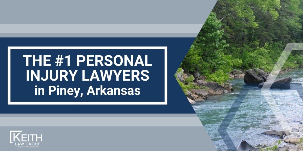 The 1 Piney Arkansas Personal Injury Lawyer