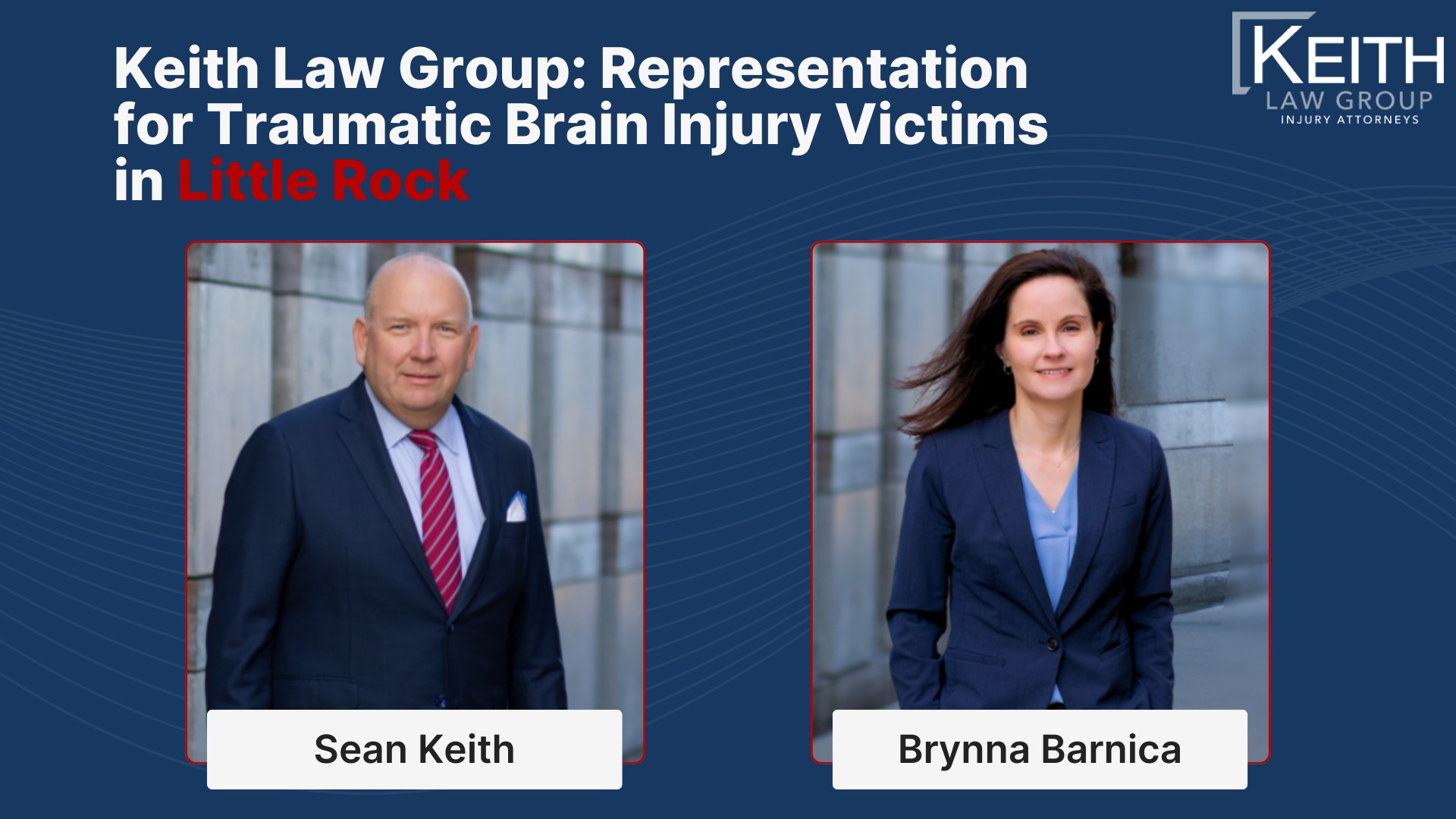 Keith Law Group_ Representation for Traumatic Brain Injury Victims in Little Rock