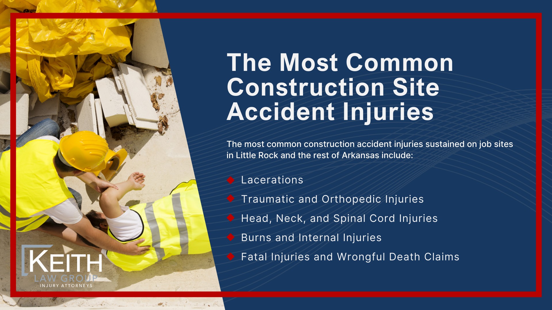 Contact Our Little Rock Construction Accident Lawyers Today; Common Types of Construction Accident Claims in Arkansas; Common Causes of Construction Accidents; The Most Common Construction Site Accident Injuries