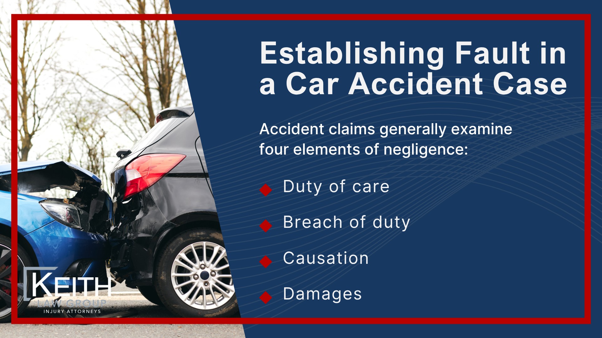 When You Should Hire a Lawyer After a Car Accident; Filing an Insurance Claim After a Car Accident; Establishing Fault in a Car Accident Case