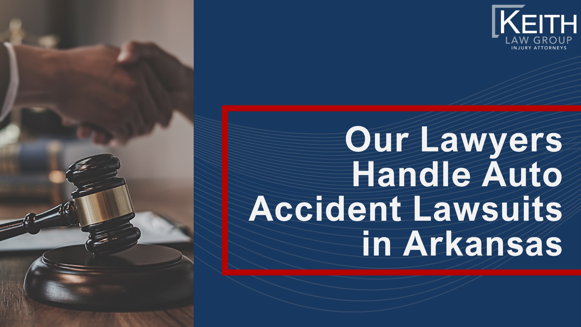 Our Lawyers Handle Auto Accident Lawsuits in Arkansas
