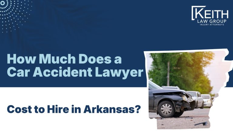 How Much Does a Car Accident Lawyer Cost to Hire in Arkansas