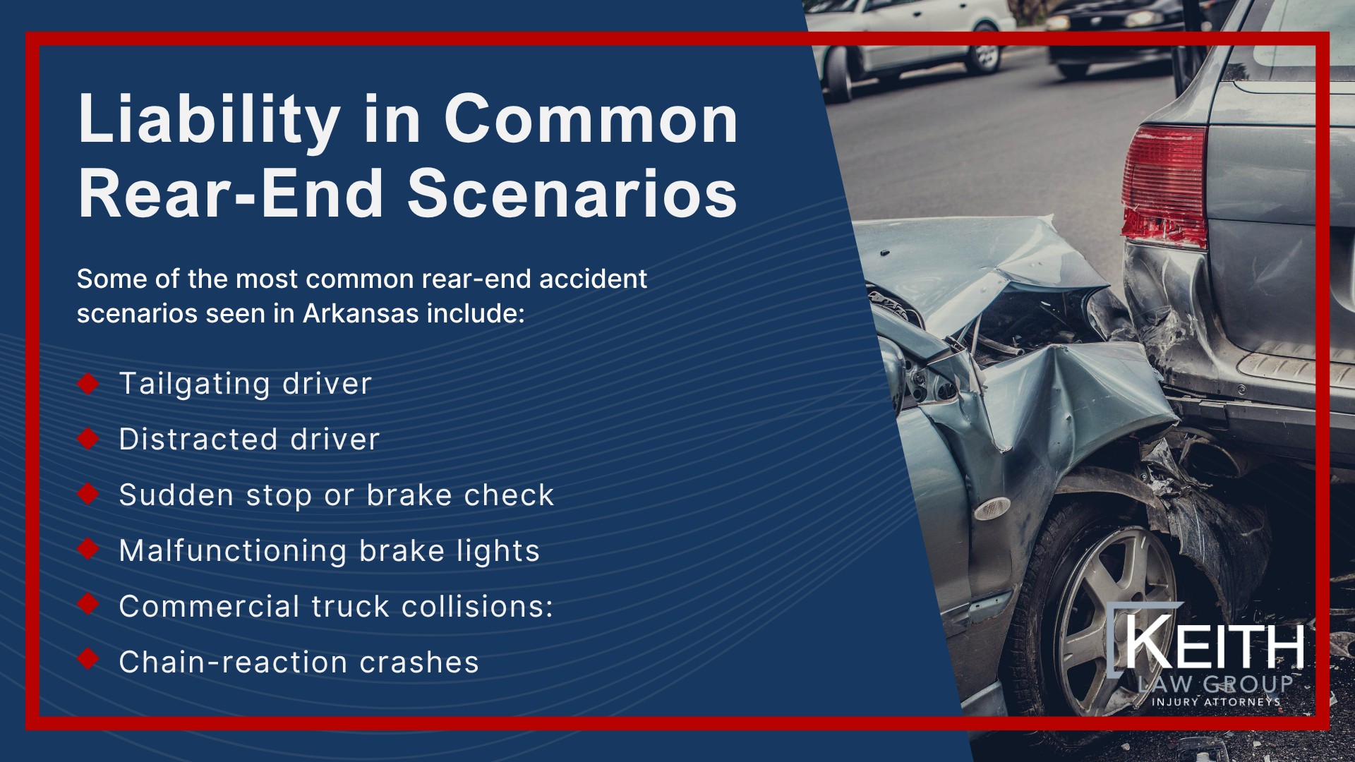 Common Causes of Rear-End Collisions in Arkansas; What Is a Rear-End Accident; Determining Liability in a Rear-End Accident in Arkansas; Parties Who May Be Held Liable for a Rear-End Accident; Liability in Common Rear-End Scenarios
