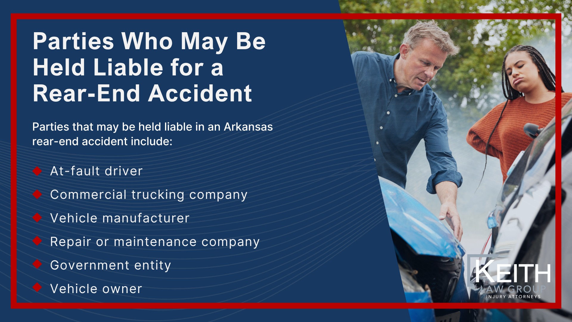 Common Causes of Rear-End Collisions in Arkansas; What Is a Rear-End Accident; Determining Liability in a Rear-End Accident in Arkansas; Parties Who May Be Held Liable for a Rear-End Accident