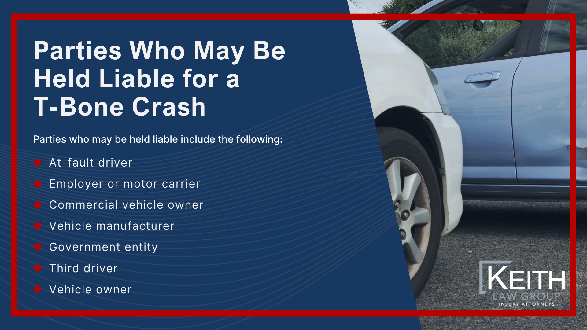 What Is a T-Bone Accident; Common Causes of T-Bone Collisions; Parties Who May Be Held Liable for a T-Bone Crash